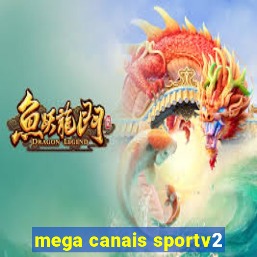 mega canais sportv2